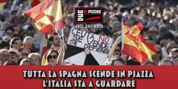 Tutta la Spagna scende in piazza. L'Italia sta a guardare