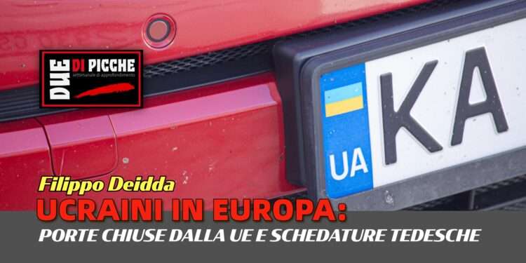 UCRAINI IN EUROPA: PORTE CHIUSE DALLA UE E SCHEDATURE TEDESCHE
