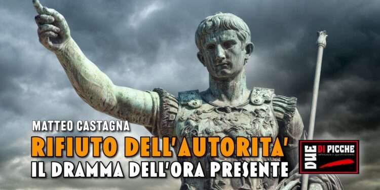 RIFIUTO DELL’AUTORITA’: IL DRAMMA DELL’ORA PRESENTE